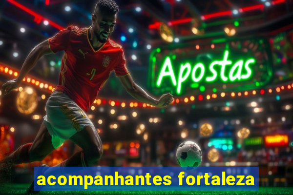 acompanhantes fortaleza